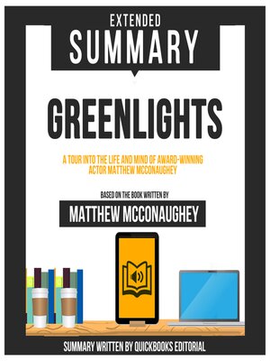 cover image of Extended Summary of Greenlights--A Tour Into the Life and Mind of Award-Winning Actor Matthew Mcconaughey